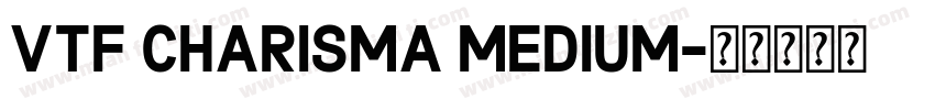 VTF Charisma Medium字体转换